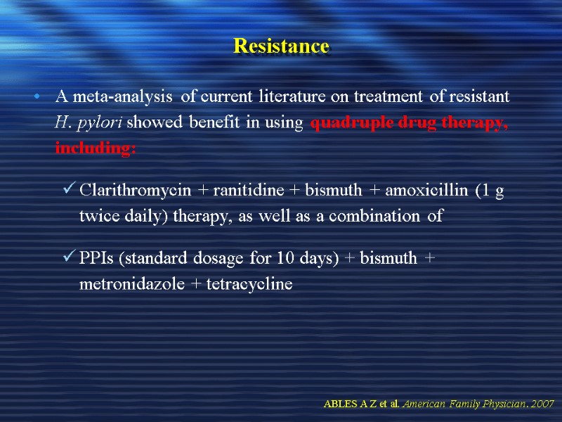 Resistance  A meta-analysis of current literature on treatment of resistant H. pylori showed